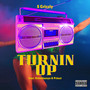 Turnin Up (Explicit)