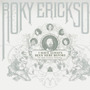 I Have Always Been Here Before (The Roky Erickson Anthology)