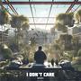 I Don't Care