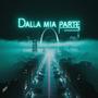 Dalla Mia Parte (feat. Lex Ledef) [Explicit]