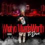 What Yo MurdaWorth? (Explicit)