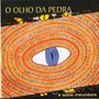 O Olho da Pedra (E Outros Chacunduns)