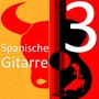 Spanische Gitarre: Die besten Lieder auf der Gitarre, Vol. 3