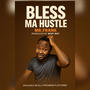 Bless ma Hustle (Radio Edit) [Explicit]