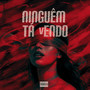 Ninguém ta Vendo (Explicit)