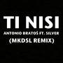 Ti Nisi (MKDSL Remix)