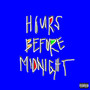 Hours Before Midnight (Explicit)