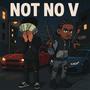 Not No V (feat. Keewop) [Explicit]
