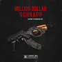 Million Dollar Schnapp (Explicit)