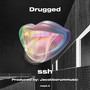 Drugged (Explicit)