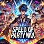 Speed Up Party Mix