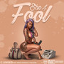 She A Fool (Explicit)