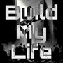 Build My Life