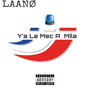 Y´a Le Mec A Mila (Explicit)