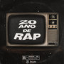 20 Ano De Rap (Explicit)