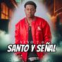 SANTO Y SEÑAL