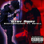 Stay Away (feat. Royell) [Explicit]