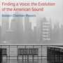 Finding a Voice: The Evolution of the American Sound