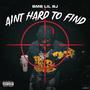 Aint Hard To Find (Explicit)