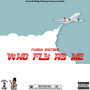 Who Fly As Me (Explicit)