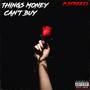 Things Money Can't Buy (Explicit)