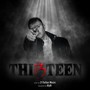 THI13TEEN (Explicit)