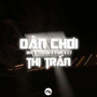 Dân Chơi Thị Trấn (Remix) [Explicit]