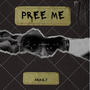 PREE ME (Explicit)