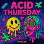 AcidThusday