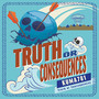 Truth or Consequences (Explicit)