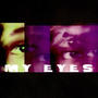 MY EYES (Explicit)