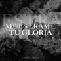 Muéstrame Tu Gloria