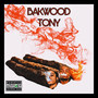 Bakwood Tony (Explicit)