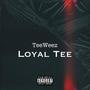 Loyal Tee (Explicit)