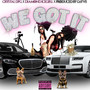 We Got It (feat. G5YVE) [Explicit]