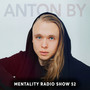 Mentality Radio Episode 52