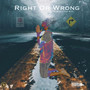 Right or Wrong (Explicit)