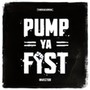 Pump Ya Fist