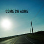 Come On Home - EP