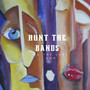 Hunt The Bands (Explicit)