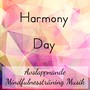 Harmony Day - Avslappnande Mindfulnessträning Musik för Sova Bättre och Chakrafärger