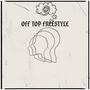 OFF TOP (FREESTYLE) [Explicit]