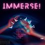 Immerse! (Explicit)