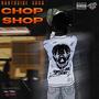 Chop Shop (Explicit)