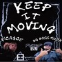 Keep It Moving (feat. Bg Boss Muzik) [Explicit]