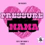 Pressure Mama (feat. TMP Yungin' & T.gailez) [Explicit]