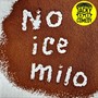 No Ice Milo