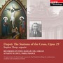 Marcel Dupré: The Stations of the Cross, Op. 29