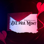 Diz pra mim? (Explicit)