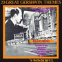 'S Wonderful (20 Great Gershwin Themes)